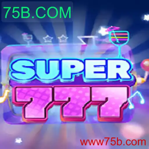 Descubra o Empolgante Mundo de Super777: Um Jogo Revolucionário pela 75B.COM